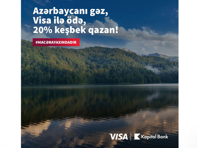Kapital Bank-ın Visa kartları ilə "Macəra yaxındadır"