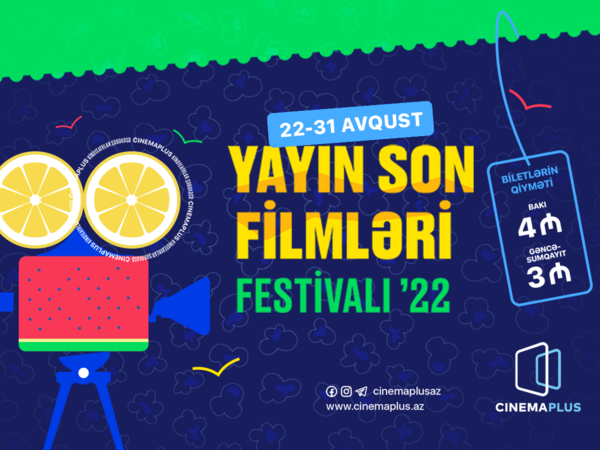 “CinemaPlus”da “YAYIN SON FİLMLƏRİ” festivalı