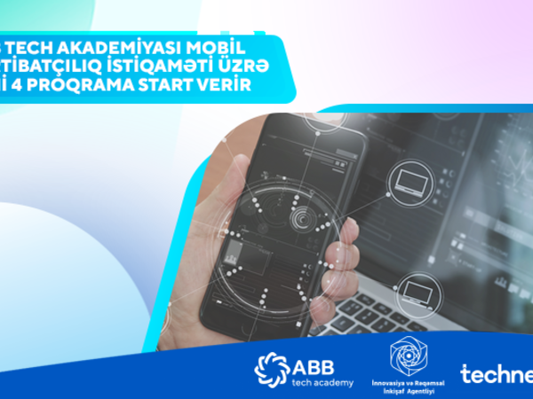 ABB Tech Akademiyası İnnovasiya və Rəqəmsalİnkişaf Agentliyi ilə birgə mobil tərtibatçılıq üzrə yeni proqramlar elan edir