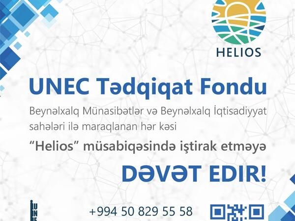 UNEC Tədqiqat Fondu - Azərbaycanın ekspert bazasının inkişafı üçün “Helios” müsabiqəsi!