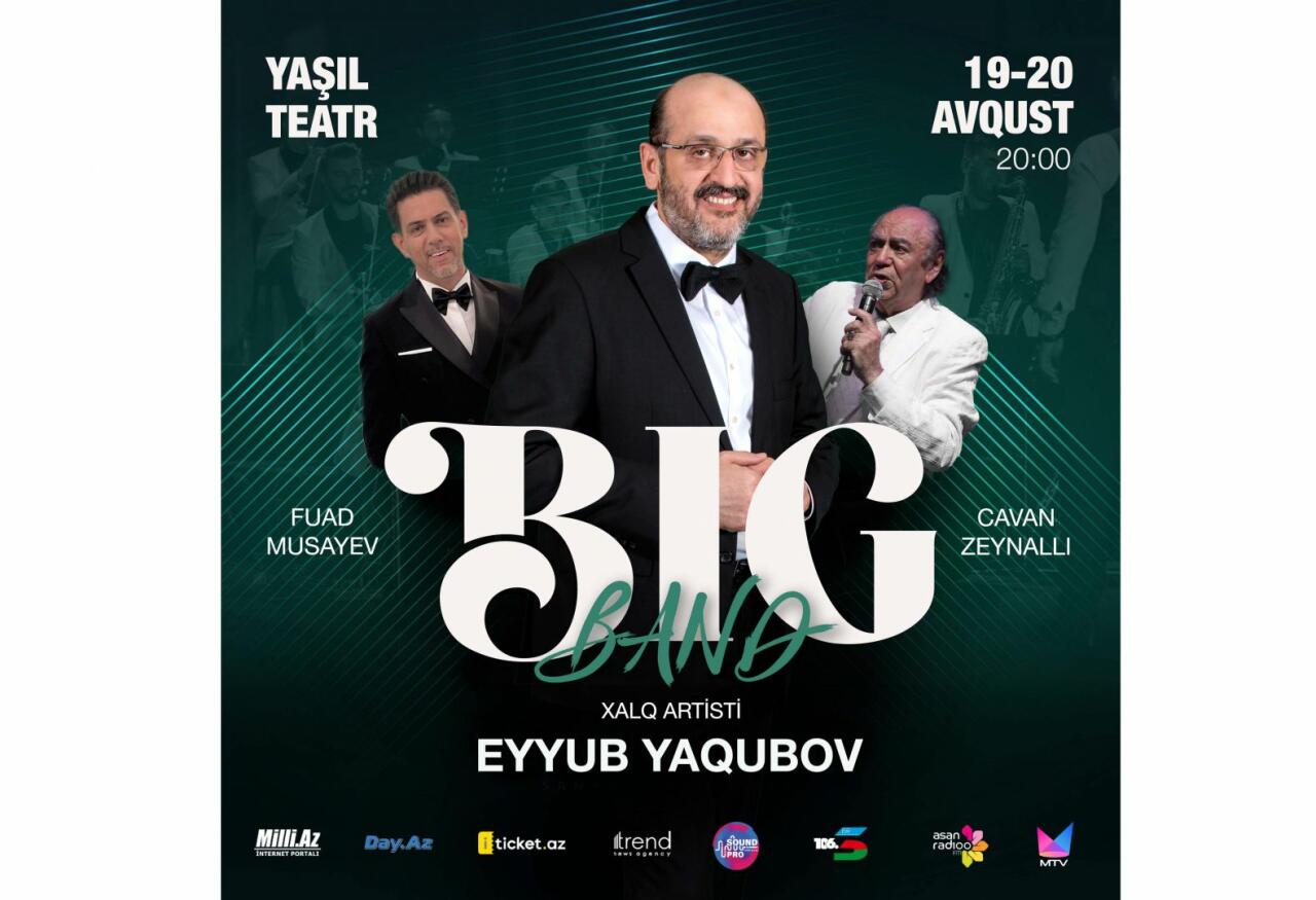 Eyyub Yaqubov və "Big Band Sound Pro" ənənəvi yay konsertində siz...