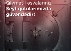 Ziraat Bank Azərbaycan seyf qutusu xidmətini göstərən filiallarının sayını artırıb