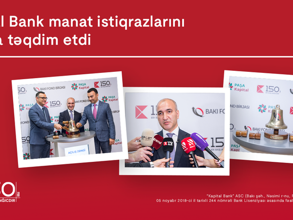 Bakı Fond Birjasında Kapital Bank-ın manat istiqrazları “Açılış zəngi” ilə bazara təqdim olundu