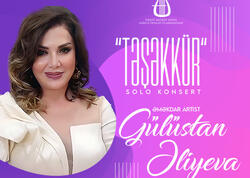 Gəncə Dövlət Filarmoniyasinda Gülüstan Əliyevanin &quot;Təşəkkür&quot; adli konsert proqrami baş tutacaq