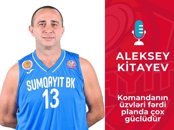 “Sumqayıt”ın basketbolçusu: “İşlərimiz qaydasında getsə...”