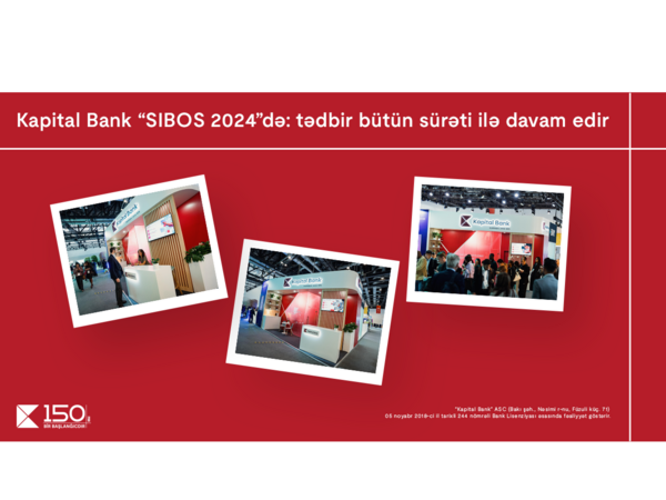 Kapital Bank “SIBOS 2024”-də: tədbir bütün sürəti ilə davam edir