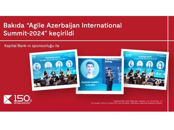 Bakıda  “Agile Azerbaijan International Summit-2024” keçirildi