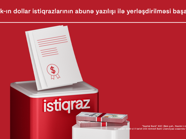 Kapital Bank-ın dollar istiqrazlarına maraq böyükdür