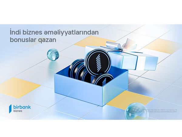 Birbank Biznes-dən korporativ müştərilər üçün yeni loyallıq proqramı: Birbank Biznes bonusları