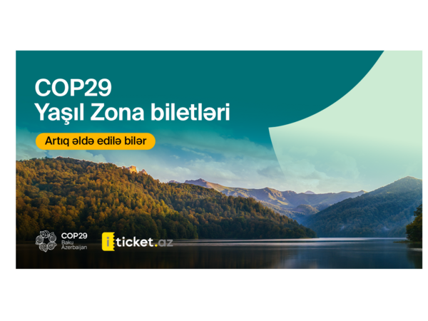 COP29 Yaşıl Zona biletləri artıq satışdadır