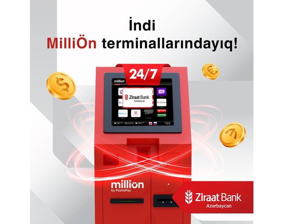 Ziraat Bank Azərbaycan müştərilərinə MilliÖn ödəniş terminalları vasitəsi ilə mədaxil imkanını yaratdı