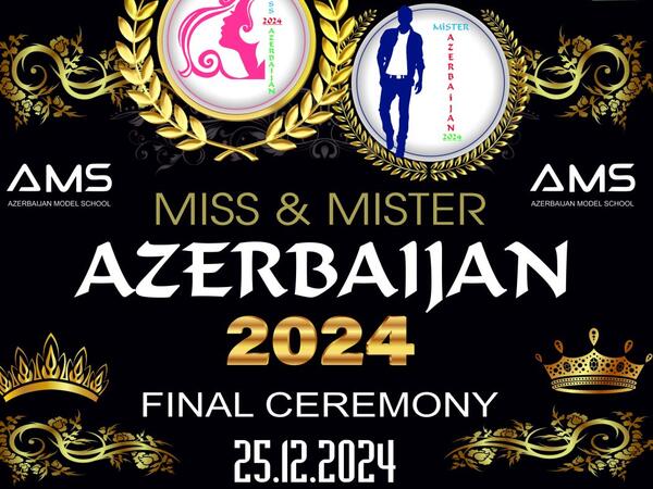 &quot;Miss və Mister Azerbaijan 2024&quot; final gecəsi və müsabiqənin tarixi - VİDEO